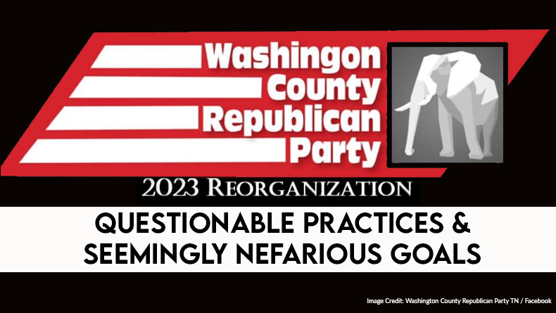 Washington County GOP Reorganization: Questionable Practices & Seemingly Nefarious Goals