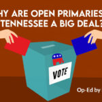 Why Are Open Primaries In Tennessee A Big Deal?