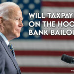 Will Taxpayers Be On The Hook For Bank Bailouts?