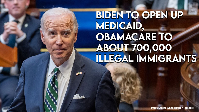 Biden To Open Up Medicaid, Obamacare To About 700,000 Illegal Immigrants