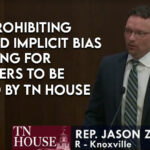 Bill Prohibiting Forced Implicit Bias Training For Teachers To Be Heard By TN House