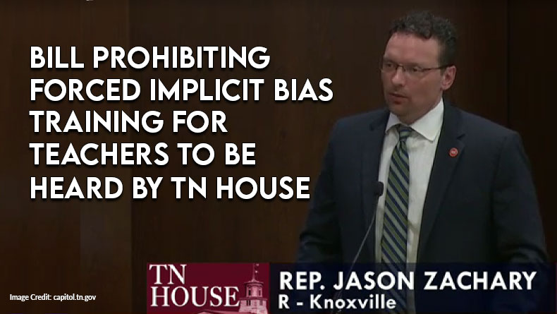 Bill Prohibiting Forced Implicit Bias Training For Teachers To Be Heard By TN House