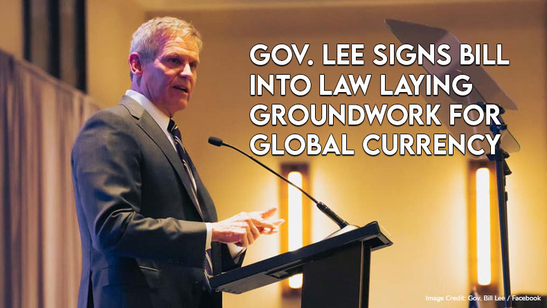 Gov. Lee Signs Bill Into Law Laying Groundwork For Global Currency