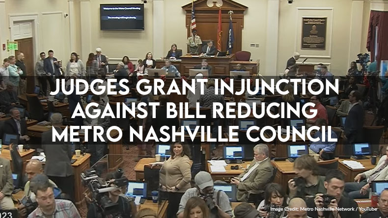 Judges Grant Injunction Against Bill Reducing Metro Nashville Council