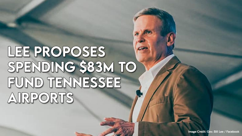 Lee Proposes Spending $83M To Fund Tennessee Airports