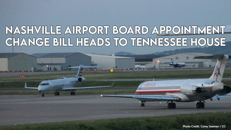 Nashville Airport Board Appointment Change Bill Heads To Tennessee House