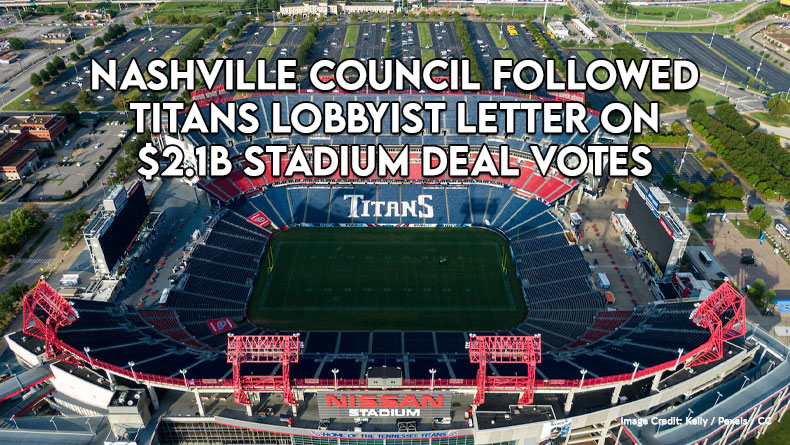 Nashville Council Followed Titans Lobbyist Letter On $2.1B Stadium Deal Votes