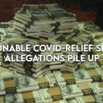 Questionable COVID-Relief Spending Allegations Pile Up