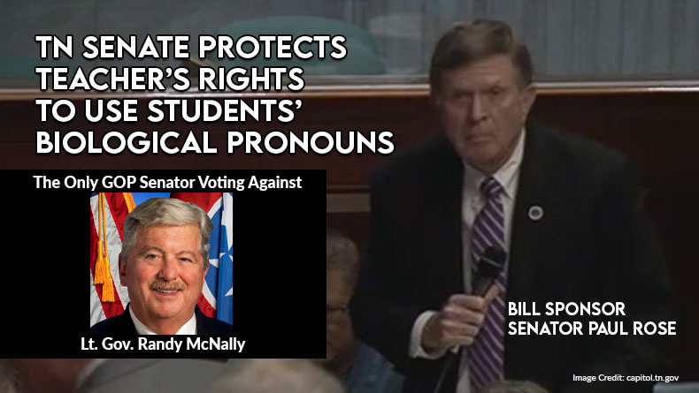 TN Senate Protects Teacher’s Rights to Use Students’ Biological Pronouns