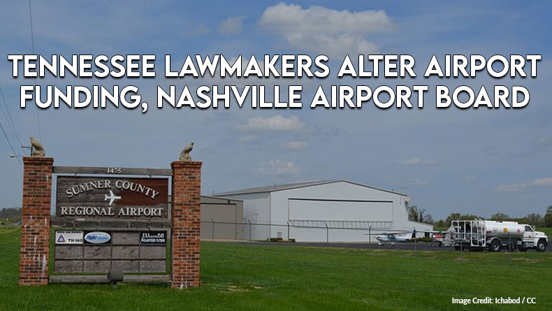 Tennessee Lawmakers Alter Airport Funding, Nashville Airport Board