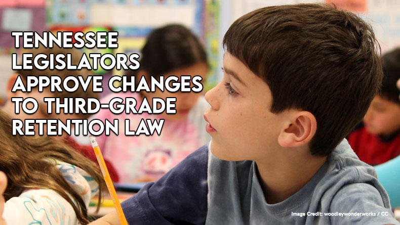 Tennessee Legislators Approve Changes To Third-Grade Retention Law