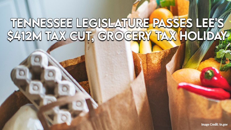 Tennessee Legislature Passes Lee's $412M Tax Cut, Grocery Tax Holiday