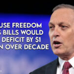 U.S. House Freedom Caucus Bills Would Reduce Deficit By $1 Trillion Over Decade