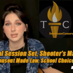 TN Special Session Set, Shooter's Manifesto Update, Parental Consent Made Law, School Choice Expansion & Much More! The TennCon Big 7!
