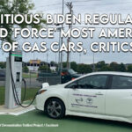 'Ambitious' Biden Regulation Would 'Force' Most Americans Out Of Gas Cars, Critics Say