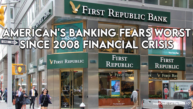 American's Banking Fears Worst Since 2008 Financial Crisis