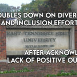 ETSU Doubles Down On Diversity, Equity, And Inclusion Efforts After Acknowledging Lack Of Positive Outcomes