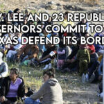 Gov. Lee And 23 Republican Governors Commit To Help Texas Defend Its Border