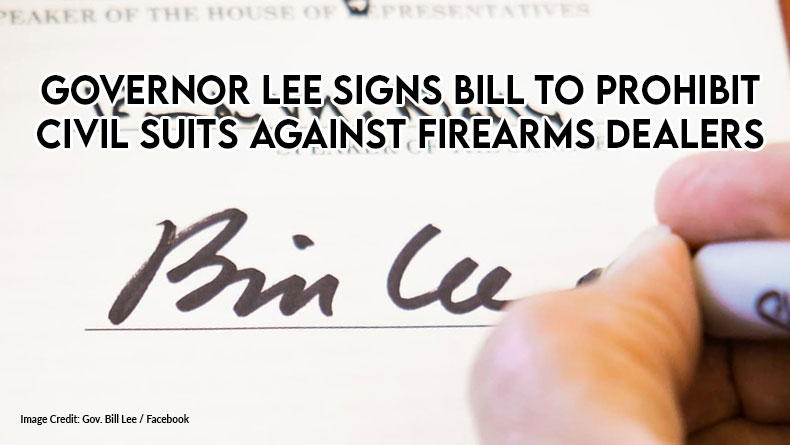 Governor Lee Signs Bill To Prohibit Civil Suits Against Firearms Dealers