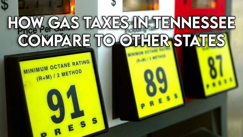 How Gas Taxes In Tennessee Compare To Other States