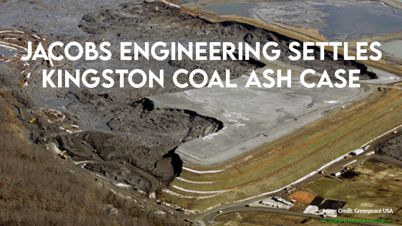 Jacobs Engineering Settles Kingston Coal Ash Case