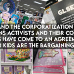 LGBTQ+ And The Corporatization Of Pride: The Trans Activists and Their Corporate Partners Have Come To An Agreement, And Your Kids Are The Bargaining Chip 