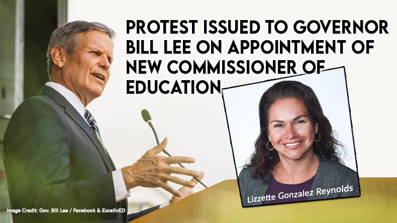 Protest Issued To TN Governor Bill Lee On Appointment Of New Commissioner Of Education