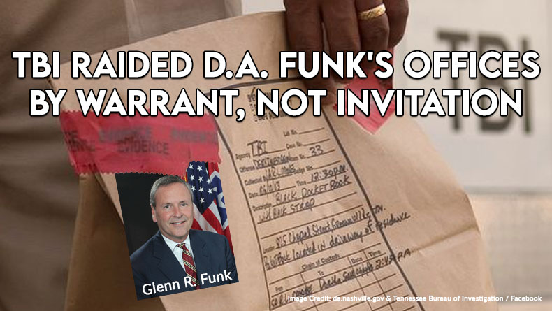 TBI Raided D.A. Funk's Offices By Warrant, Not Invitation