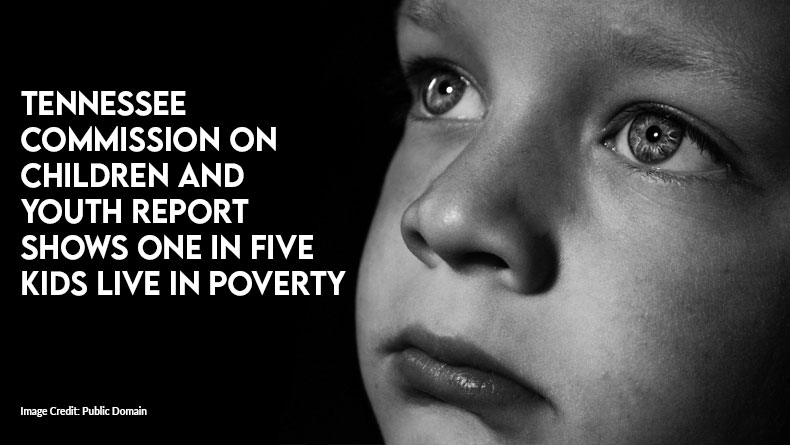 Tennessee Commission On Children And Youth Report Shows One In Five Kids Live In Poverty