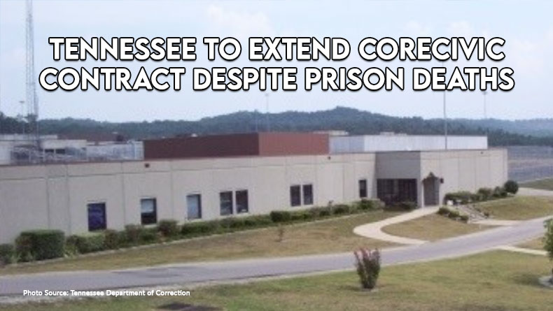 Tennessee To Extend CoreCivic Contract Despite Prison Deaths