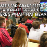 Tennessee's 3rd-Grade Retention Law Requires 'Adequate Growth' To Advance. Here's What That Means.