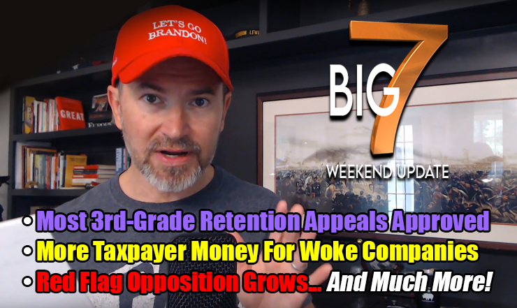 More Taxpayer Dollars For Woke Companies, Most 3rd Grade Retention Appeals Approved, Red Flag Opposition Grows & Much More! The TennCon Big 7!