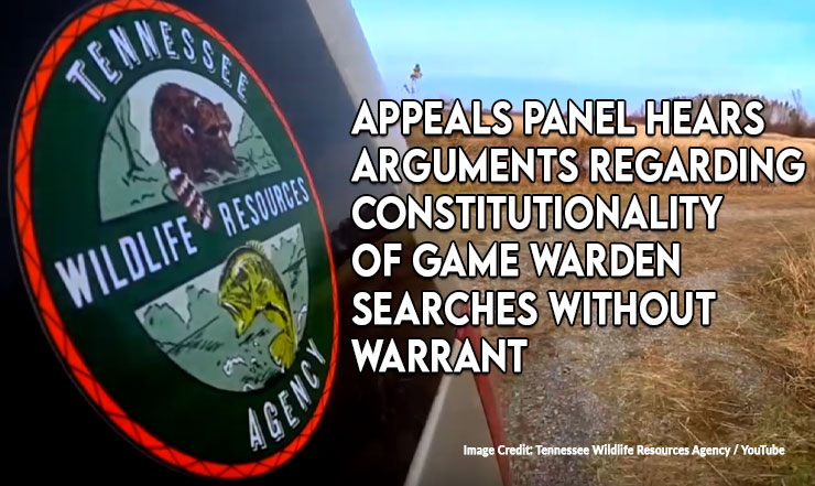 Appeals Panel Hears Arguments Regarding Constitutionality Of Game Warden Searches Without Warrant