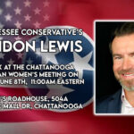 Tennessee Conservative’s Brandon Lewis To Speak At The Chattanooga Republican Women’s Meeting On Thursday, June 8th