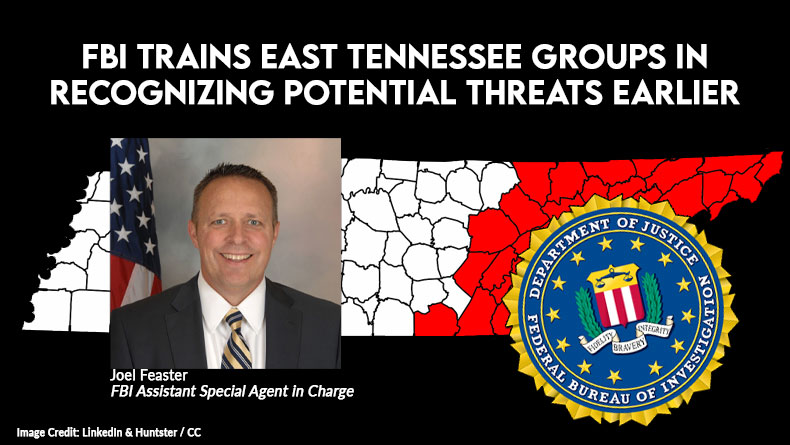 FBI Trains East TN Groups In Recognizing Potential Threats Earlier