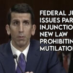 Federal Judge Issues Partial Injunction On New Law Prohibiting Child Mutilation