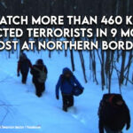 Feds Catch More Than 460 Known, Suspected Terrorists In 9 Months, Most At Northern Border