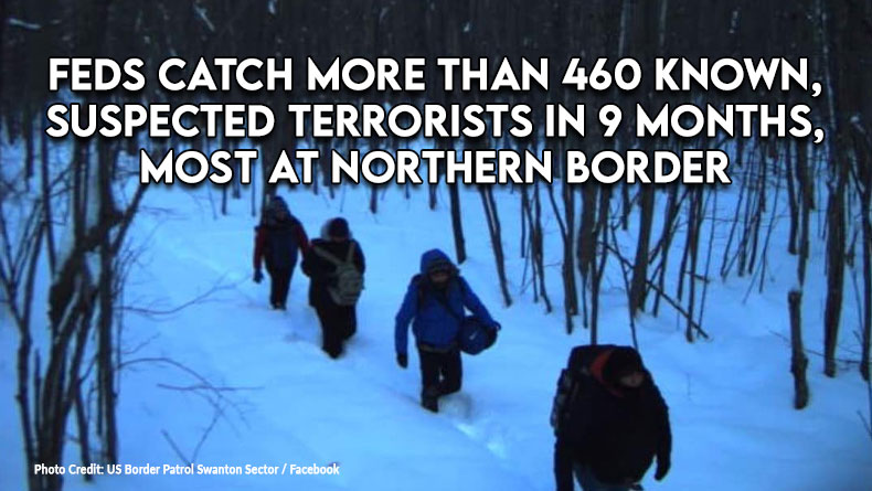 Feds Catch More Than 460 Known, Suspected Terrorists In 9 Months, Most At Northern Border