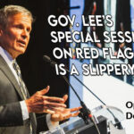 Gov. Lee’s Special Session On Red Flag Laws Is A Slippery Slope