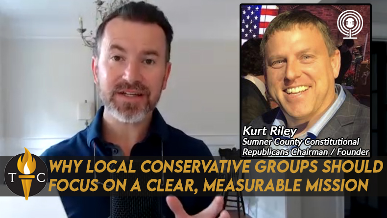 Why Local Conservative Groups Should Focus On A Clear, Measurable Mission - Interview With Kurt Riley