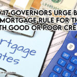 Lee And 17 Governors Urge Biden To End Mortgage Rule For Those With Good Or Poor Credit