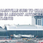 Metro Nashville Sues To Challenge Changes In Airport Authority Board Appointments