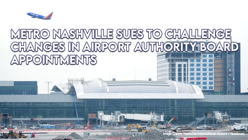 Metro Nashville Sues To Challenge Changes In Airport Authority Board Appointments