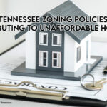 Middle Tennessee Zoning Policies Contributing To Unaffordable Housing