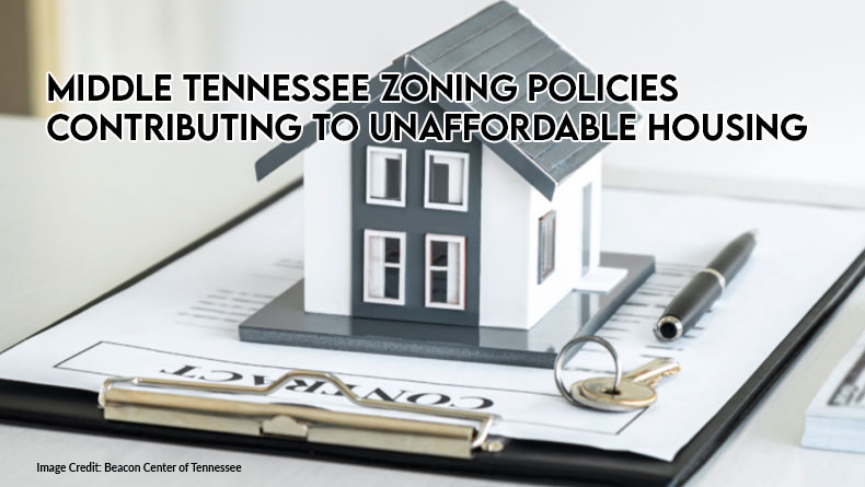 Middle Tennessee Zoning Policies Contributing To Unaffordable Housing