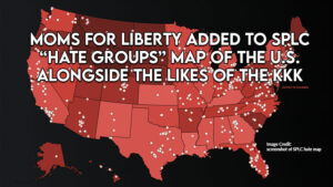 Moms For Liberty Added To SPLC “Hate Groups” Map Of The U.S. Alongside The Likes Of The KKK