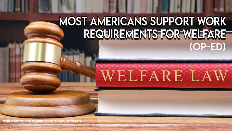 Most Americans Support Work Requirements For Welfare