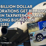 Multi-Billion Dollar Corporations Get Billions More In Taxpayer Dollars For Doing Business In Tennessee