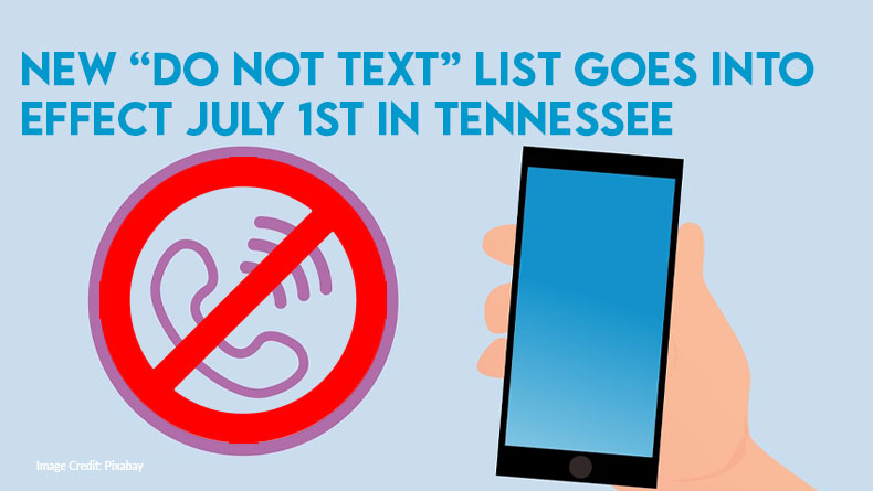 New “Do Not Text” List Goes Into Effect July 1st In Tennessee