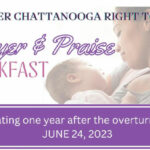 Prayer & Praise Breakfast To Celebrate Overturn Of Roe V Wade June 24th